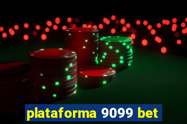 plataforma 9099 bet